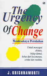 The Urgency of Change - Mendesaknya Perubahan
