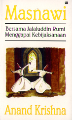 Masnawi 3 - Bersama Jalaludin Rumi Menggapai Kebijaksanaan