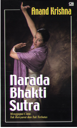 Narada Bhakti Sutra: Menggapai Cinta Tak Bersyarat dan Tak Terbatas