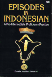 Episodes in Indonesian: A Pre-Intermediate Proficiency Practice