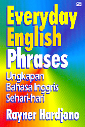 Everyday English Phrases (Ungkapan Bahasa Inggris Sehari-hari)