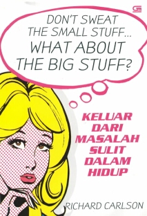 What About the Big Stuff: Keluar Dari Masalah Sulit Dalam Hidup