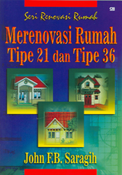 Merenovasi Rumah Tipe 21 dan Tipe 36