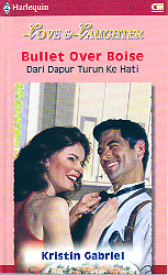 Harlequin Love and Laughter : Dari Dapur Turun ke Hati - Bullet Over Boise