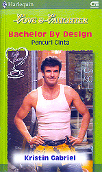 Harlequin Love and Laughter : Pencuri Cinta - Bachelor By Design