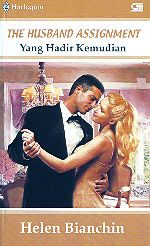 Harlequin : Yang Hadir Kemudian - The Husband Assignment