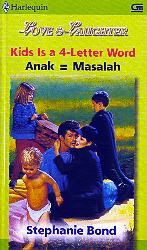 Harlequin Love and Laughter : Anak = Masalah - Kids is a 4-Letter Word