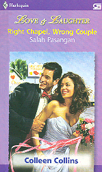 Harlequin Love and Laughter : Salah Pasangan - Right Chapel, Wrong Couple