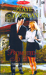 Harlequin Koleksi Istimewa: Dipromosikan: Menjadi Istri! - Promoted: to Wife!