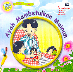 Seri Lebah : Ayah Membetulkan Mainan