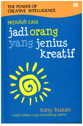 The Power of Creative Intelligence: Sepuluh Cara Jadi Orang yang Jenius Kreatif