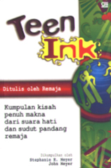 Teen Ink: Kumpulan Kisah Penuh Makna dari Suara Hati dan Sudut Pandang Remaja