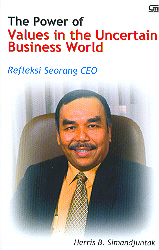 The Power of Values in the Uncertain Business World - Refleksi Seorang CEO