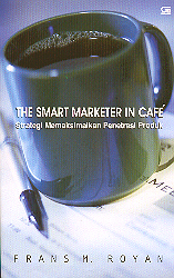 The Smart Marketer In Cafe: Strategi Memaksimalkan Penetrasi Produk