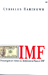 IMF: Penanganan Krisis dan Indonesia Pasca-IMF