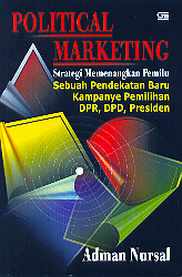 Political Marketing: Strategi Memenangkan Pemilu