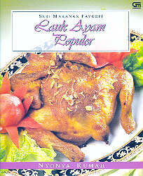 Seri Makanan Favorit: Lauk Ayam Populer
