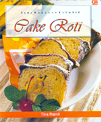 Seri Makanan Favorit: Cake Roti