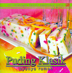 Hidangan Favorit Sepanjang Masa: Puding Klasik
