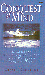 Conquest of Mind    Menaklukkan Gelombang Kehidupan dalam Menggapai Sang Diri Sejati