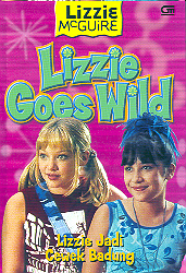 Lizzie McGuire # 3: Lizzie Jadi Cewek Badung - Lizzie Goes Wild
