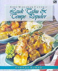Seri Makanan Favorit: Lauk Tahu dan Tempe Populer