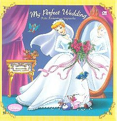 Princess : Pesta Perkawinan Impianku - My Perfect Wedding
