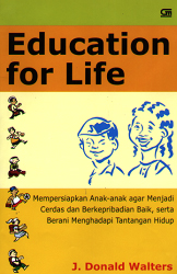 Education For Life Mempersiapkan Anak-anak Agar Menjadi Cerdas dan Berkepribadian Baik