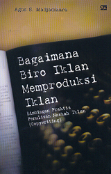 Bagaimana Biro Iklan Memproduksi Iklan