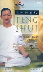 Inner Feng Shui - Mendayagunakan Pikiran Dengan Feng Shui Untuk Meraih Kemakmuran