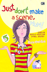 Jangan Malu Maluin Dong, Mum! - Just Don`t Make a Scene, Mum!