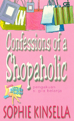 Pengakuan si Gila Belanja - Confessions of a Shopaholic