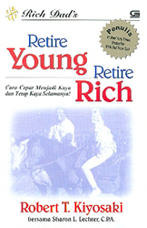 Retire Young Retire Rich - Cara Cepat Menjadi Kaya dan Tetap Kaya Selamanya!