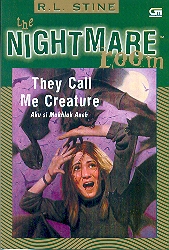 The Nightmare Room : Aku si Makhluk Aneh - They Call Me Creature