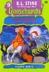 Goosebumps Seri Petualangan Maut # 9 : Ksatria Hantu