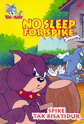 Spike Tak Bisa Tidur - No Sleep For Spike