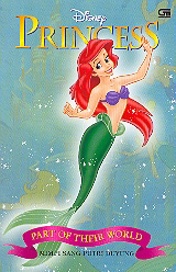 Princess : Mimpi Sang Putri Duyung - Part of Their World