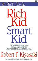 Rich Kid Smart Kid - Memberi Anak Anda Start Awal Untuk Meraih Kebebasan Finansial