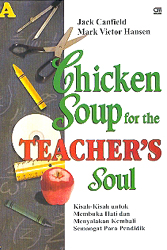 Chicken Soup for the Teacher`s Soul