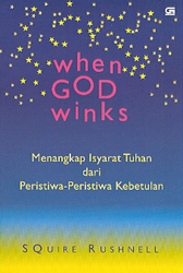 When God Winks: Menangkap Isyarat Tuhan dari Peristiwa - Peristiwa  Kebetulan