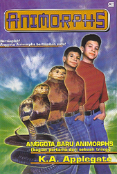 Animorphs: Anggota Baru Animorphs (Bag. Pertama dari sebuah trilogi)