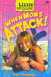 Lizzie McGuire #1: Ibuku Si Pengganggu - When Moms Attack!