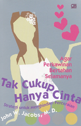 Tak Cukup Hanya Cinta - Strategi untuk Menghindari Perceraian