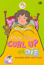 Rasanya Mau Mati Saja - I Think I`ll Just Curl Up and Die