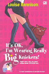 It`s Ok, I`m Wearing Really Big Knickers! - Nggak Papa, Lagi, Aku Pakai Celana Dalam SUPERGEDE Kok!