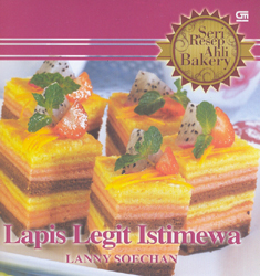 Seri Resep Ahli Bakery: Lapis Legit Istimewa