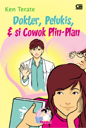 Dokter, Pelukis, dan si Cowok Plin-Plan
