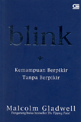 Blink:  Kemampuan Berpikir Tanpa Berpikir