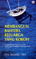 Membangun Bahtera Keluarga Yang Kokoh