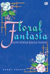Seri Gaya Bordir Floral Fantasia